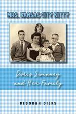 Mrs. Kansas City Kitty: Doris Swinney and Her Family