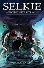 Selkie: and the Wizard's Wish