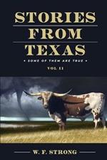 Stories from Texas: Some of Them are True Vol. II