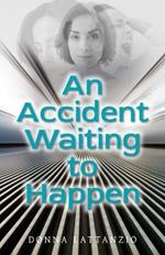 An Accident Waiting to Happen: A gripping, psychological thriller with a shocking twist