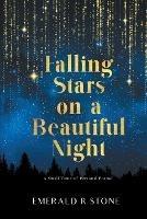 Falling Stars on a Beautiful Night: A Small Tome of Personal Poems