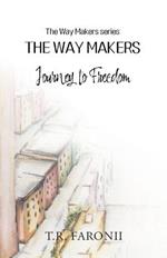 The Waymakers: A Journey to Freedom