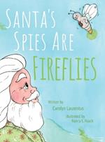 Santa's Spies Are Fireflies