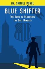 Blue Shifter: Reverse-Quit Model