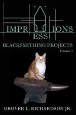 Impressions Blacksmithing Projects, Volume 1