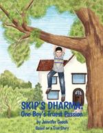 Skip's Dharma: One Boy's Truest Passion