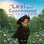 Lexi the Coonhound Visits Grandpa