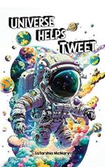 Universe Helps Tweet: Mentor and Evolve