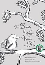 The Bird Who Was a Tree