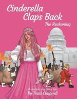 Cinderella Claps Back: The Reckoning