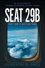 Seat 29B: Travel Stories of an Airplane Fanatic