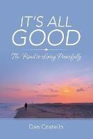 It's All Good: The Road to Living Peacefully