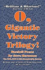 O, Gigantic Victory Trilogy!: Baseball Poems