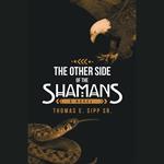 The Other Side of the Shamans