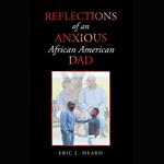 Reflections of an Anxious African American Dad