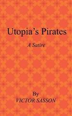 Utopia's Pirates: A Satire