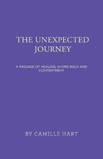 The Unexpected Journey: A Passage of Healing, Giving Back and Contentment