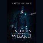 The Pinkerton and the Wizard