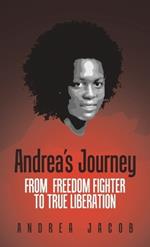 Andrea's Journey: From Freedom Fighter to True Liberation