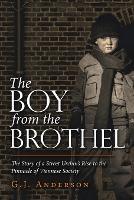 The Boy from the Brothel: The Story of a Street Urchin's Rise to the Pinnacle of Viennese Society