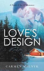 Love's Design: A North of the 53 Degrees Romance