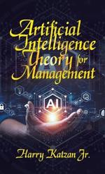 Artificial Intelligence Theory For Management