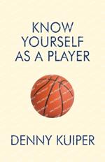 Know Yourself As A Player