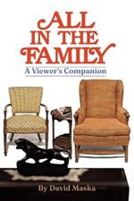 All In The Family: A Viewer's Companion