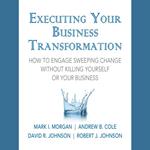 Executing Your Business Transformation