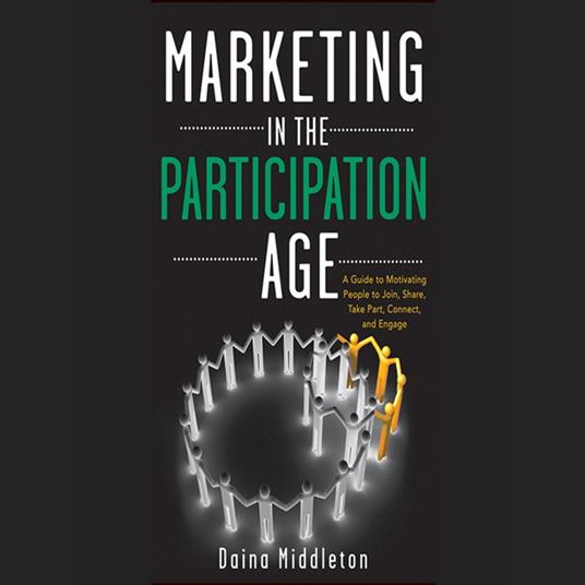 Marketing in the Participation Age