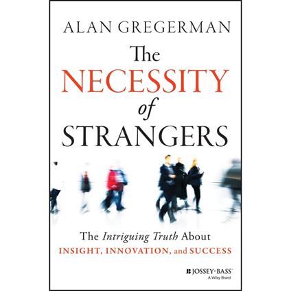 The Necessity of Strangers