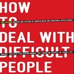 How to Deal With Difficult People