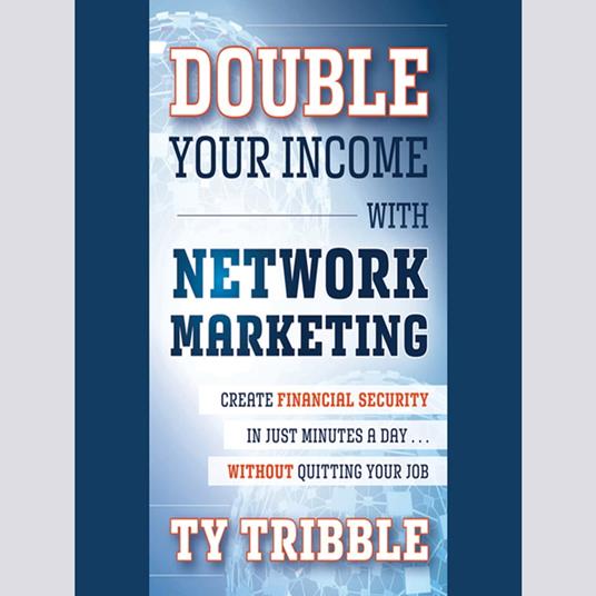 Double Your Income with Network Marketing