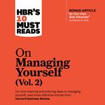 HBR's 10 Must Reads on Managing Yourself, Vol. 2