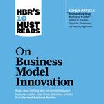 HBR's 10 Must Reads on Business Model Innovation