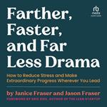 Farther, Faster, and Far Less Drama