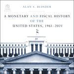 A Monetary and Fiscal History of the United States, 1961–2021