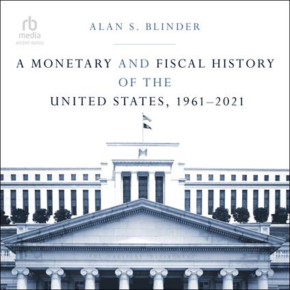 A Monetary and Fiscal History of the United States, 1961–2021