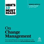 HBR's 10 Must Reads on Change Management (including featured article 