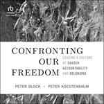 Confronting Our Freedom