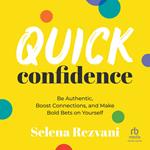 Quick Confidence