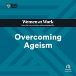 Overcoming Ageism (HBR Women at Work Series)