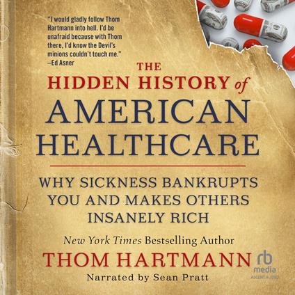 The Hidden History of American Healthcare