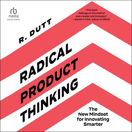 Radical Product Thinking