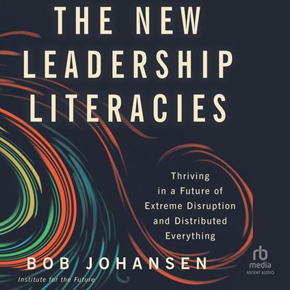 The New Leadership Literacies