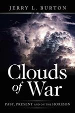 Clouds of War: Past, Present and on the Horizon