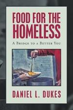 Food for the Homeless: A Bridge to a Better You