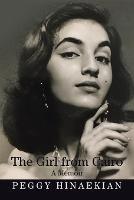 The Girl from Cairo: A Memoir