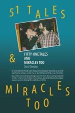 Fifty-One Tales and Miracles Too