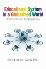 Educational System in a Globalized World: Best Practices in Teaching Online